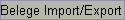 Belege Import/Export